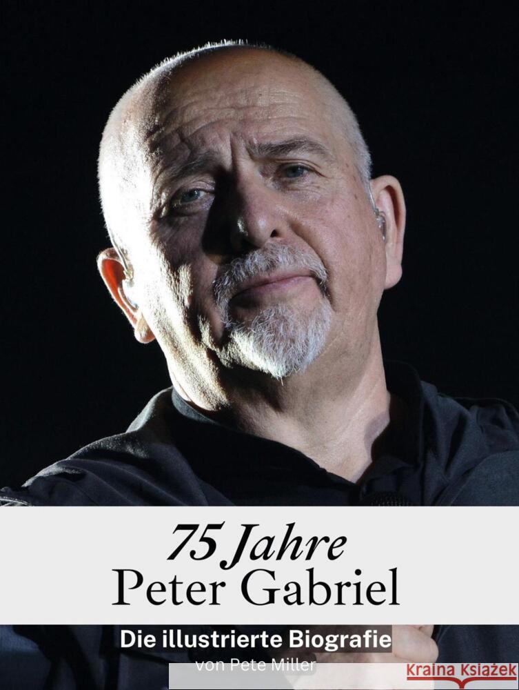 75 Jahre Peter Gabriel - Komplett in Farbe Miller, Pete 9783759134646 FlipFlop - książka