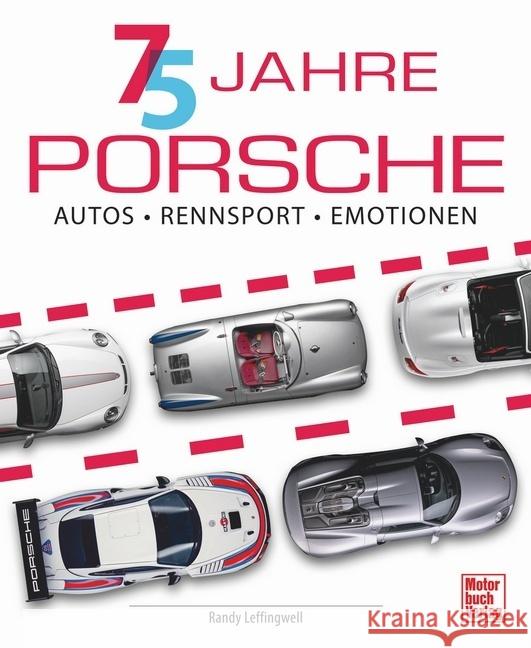 75 Jahre Porsche Leffingwell, Randy 9783613045774 Motorbuch Verlag - książka