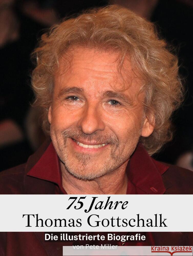 75 Jahre Thomas Gottschalk Miller, Pete 9783759134684 FlipFlop - książka