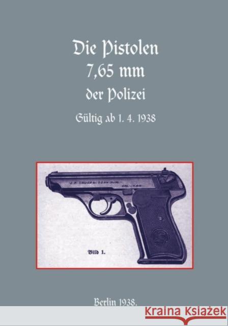 7.65mm Police Pistols (German) Naval & Military Press 9781843425939 Naval & Military Press Ltd - książka