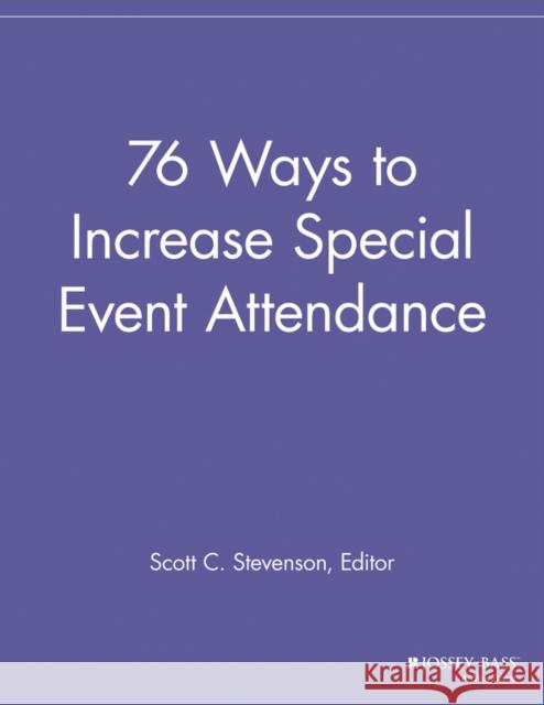 76 Ways to Increase Special Event Attendance Speg 9781118692172 Jossey-Bass - książka