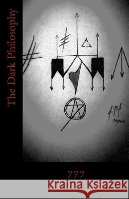 777: The Dark Philosophy Dark 9781511550260 Createspace - książka