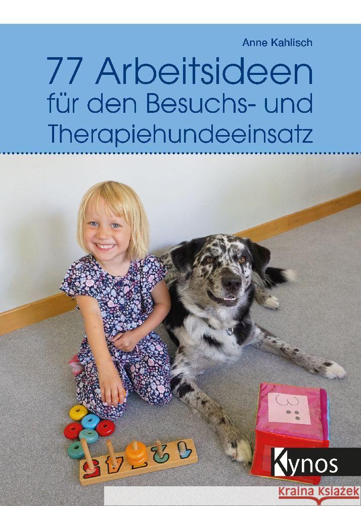 77 Arbeitsideen für den Besuch- und Therapiehundeeinsatz Kahlisch, Anne 9783954643172 Kynos - książka