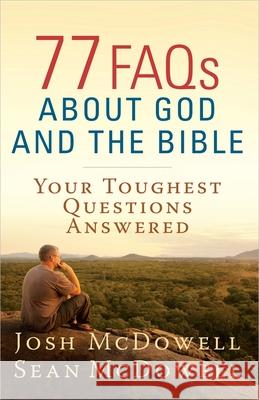 77 FAQs About God and the Bible: Your Toughest Questions Answered Sean McDowell 9780736949248 Harvest House Publishers,U.S. - książka