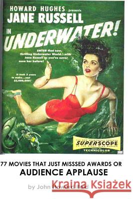 77 Movies That Just Missed Awards or Audience Applause John Howard Reid 9781312136007 Lulu.com - książka