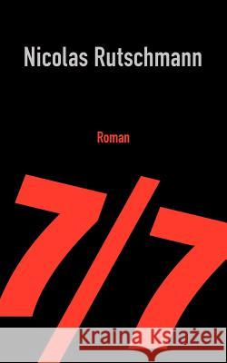 7/7: Roman Nicolas Rutschmann 9781479137183 Createspace - książka