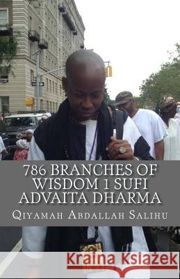 786 Branches of Wisdom 1: Sufi Non dual Advaita Dharma Abdallah, Qiyamah 9781490484495 Createspace Independent Publishing Platform - książka