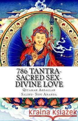 786 Tantra-Sacred Sex-Divine Love: the union of opposites Sufi Ananda, Qiyamah Abdallah Salihu 9781492189060 Createspace Independent Publishing Platform - książka