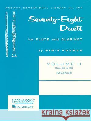 78 Duets for Flute and Clarinet: Volume 2 - Advanced (Nos. 56-78) Himie Voxman 9781423445425 Rubank Publications - książka