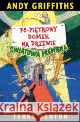 78-piętrowy domek na drzewie Andy Griffiths, Terry Denton 9788310144614 Nasza Księgarnia - książka