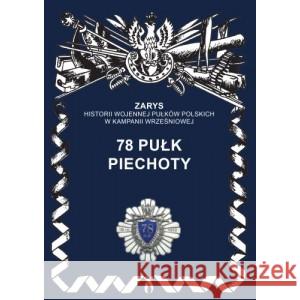 78 PUŁK PIECHOTY DYMEK PRZEMYSŁAW 9788366508187 AJAKS - książka