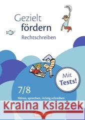 7./8. Schuljahr, Rechtschreiben : Hören, sprechen, richtig schreiben. Mit Tests! Cetinöz, Eylem Schulte-Bunert, Ellen  9783464626054 Cornelsen - książka