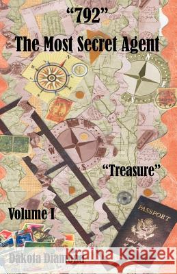 792 - The Most Secret Agent, Volume 1, Treasure Dakota Diamond 9781598241419 E-Booktime, LLC - książka