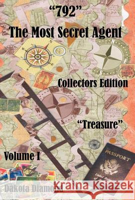 792 - The Most Secret Agent, Volume 1, Treasure, Collectors Edition Dakota Diamond 9781598241402 E-Booktime, LLC - książka