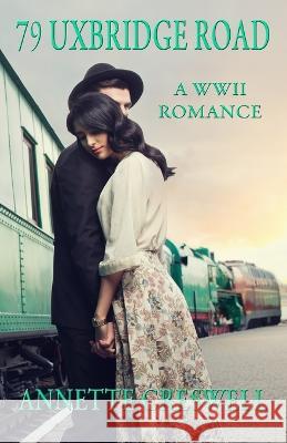 79 Uxbridge Road: A WWII Romance Annette Creswell 9781736721858 Outer Banks Publishing Group - książka