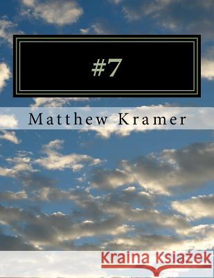 #7: A Study of Christ and The Gospel Matthew D Kramer 9781508803157 Createspace Independent Publishing Platform - książka