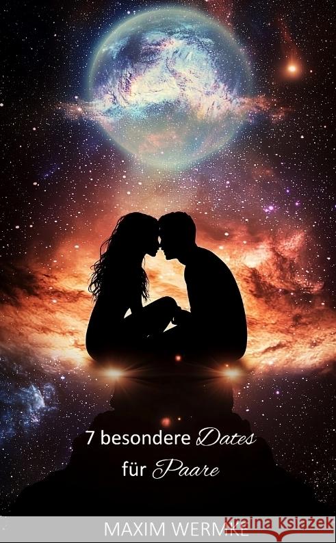 7 besondere Dates für Paare Wermke, Maxim 9783384200556 Jemeingut AG - książka