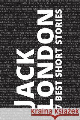 7 best short stories by Jack London Jack London August Nemo  9786589575115 Tacet Books - książka