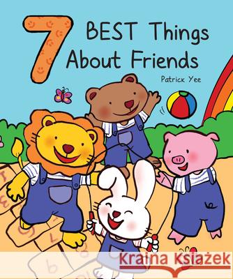 7 Best Things about Friends Patrick Yee 9781486731190 Flowerpot Press - książka