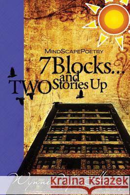 7 Blocks...and Two Stories Up Wynne y. Henry 9781522965817 Createspace Independent Publishing Platform - książka