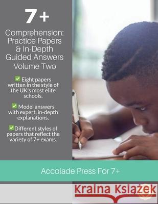 7+ Comprehension: Practice Papers & In-Depth Guided Answers: Volume 2 Accolade Press, R P Davis, Lauren Benzaken 9781913988227 Accolade Press - książka