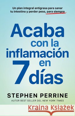 7 D?as Para Desinflamarte Y Perder Peso / The Full-Body Fat Fix Stephen Perrine 9788425368639 Grijalbo - książka
