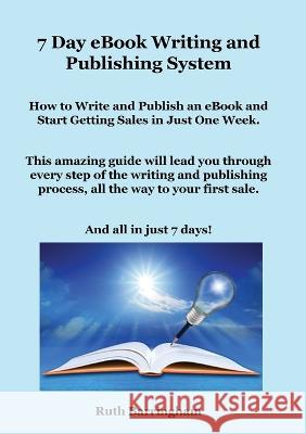 7 Day eBook Writing and Publishing System Ruth Barringham   9780645754322 Cheriton House Publishing - książka