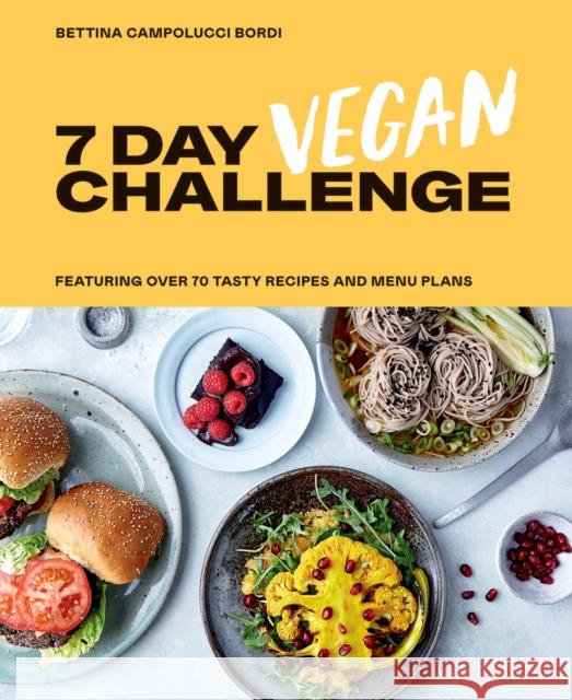 7 Day Vegan Challenge: Featuring Over 70 Tasty Recipes and Menu Plans Bettina Campolucci Bordi 9781784882839 Hardie Grant Books (UK) - książka