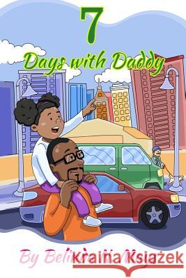 7 Days With Daddy Mays, Belinda N. 9781523460045 Createspace Independent Publishing Platform - książka