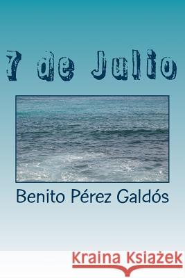 7 de Julio Benito Pere 9781985724730 Createspace Independent Publishing Platform - książka