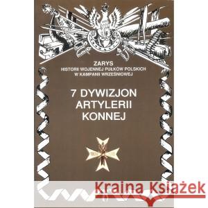 7 Dywizjon Artylerii Konnej ZARZYCKI PIOTR 9788362046676 AJAKS - książka
