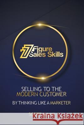 7 Figure Sales Skills: Selling To The Modern Customer By Thinking Like A Marketer Scott Allan 9781686451836 Independently Published - książka