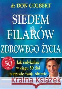 7 filarów zdrowego życia Colbert Don 9788374921862 Vocatio - książka