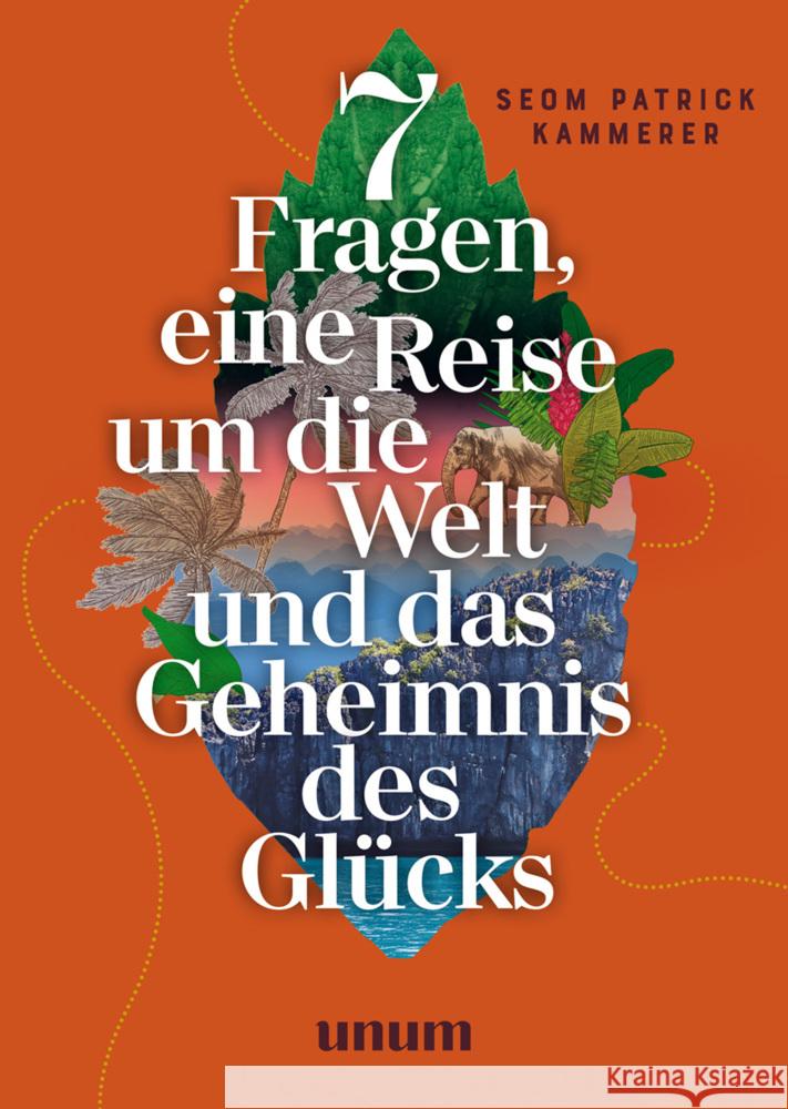 7 Fragen, eine Reise um die Welt und das Geheimnis des Glücks Kammerer, Patrick 9783833885426 unum - książka