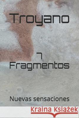 7 Fragmentos: Nuevas Sensaciones Luis Soriano Troyano 9781726800082 Independently Published - książka