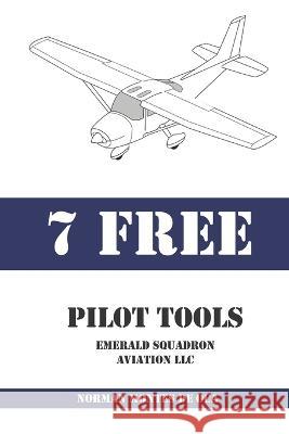 7 Free Pilot Tools Norman Montes de Oca   9798358392762 Independently Published - książka