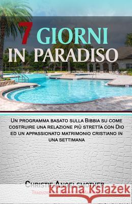 7 Giorni in Paradiso: Un Programma Basato Sulla Bibbia Su Come Construire Una Relazione Più Stretta Con Dio Ed Un Appassionato Matrimonio Cr Marrucci, Francesca 9788395117527 Do Re Mi Debussy - książka