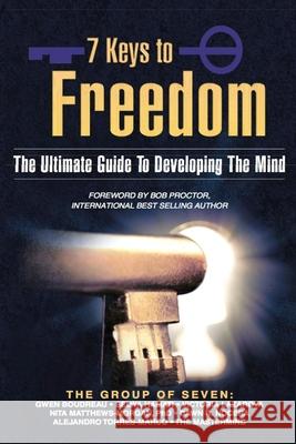 7 Keys To Freedom: The Ultimate Guide To Developing The Mind Nita Mathews-Morgan Dawn Nocera Gwen Boudreau 9781502833419 Createspace Independent Publishing Platform - książka