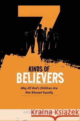 7 Kinds of Believers Abraham John 9781948330312 Great Reconstruct - książka