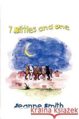 7 Kitties and One Jeanne Smith 9780759688797 Authorhouse - książka