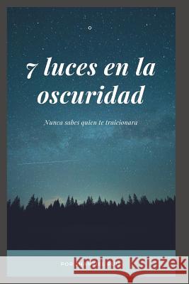 7 Luces En La Oscuridad Parte I: Suspenso Y Misterio Enmascara Esta Ciudad Jhanziel Jose Ruiz 9781726889711 Independently Published - książka