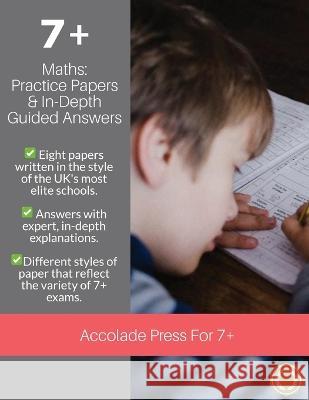 7+ Maths: Practice Papers & In-Depth Answers Accolade Press Lauren Benzaken 9781913988272 Accolade Press - książka