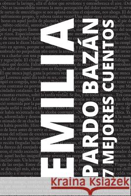 7 mejores cuentos de Emilia Pardo Bazán Emilia Pardo (Autor) Bazán, August (Editor) Nemo 9786589575320 Tacet Books - książka