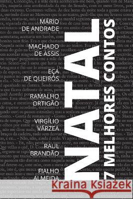 7 melhores contos - Natal Machado De Assis Eca de Queiros Mario de Andrade 9786589575405 Tacet Books - książka