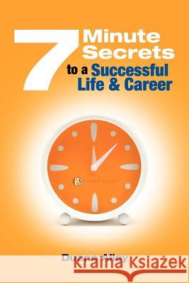 7 Minute Secrets to a Successful Life and Career Alley, Duane C. 9780987057112 Performance Results Pty. Limited - książka