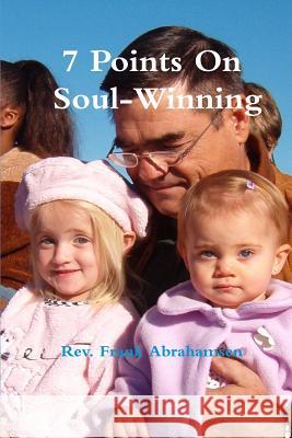 7 Points on Soul-Winning Rev Frank Abrahamsen 9781492199571 Createspace Independent Publishing Platform - książka