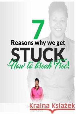 7 Reasons Why We Get Stuck: How to Break Free Mrs Joann Smith Dean 9780997251937 Thejdexperience - książka