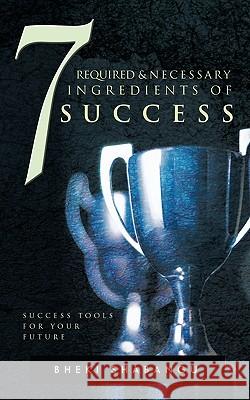 7 Required and Necessary Ingredients of Success Bheki Shabangu 9781426951619 Trafford Publishing - książka