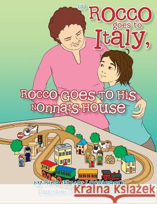 (7) Rocco Goes to Italy, Rocco Goes to His Nonna's House Rina 'Fuda' Loccisano 9781483634791 Xlibris Corporation - książka