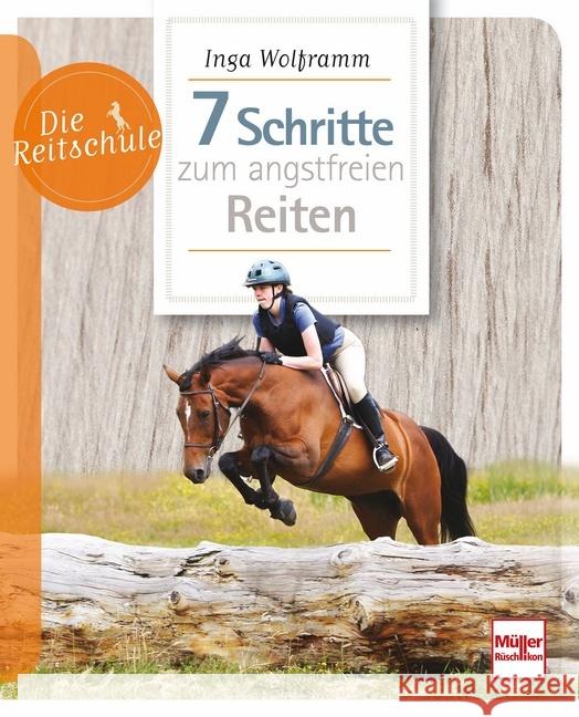 7 Schritte zum angstfreien Reiten Wolframm, Inga 9783275020546 Müller Rüschlikon - książka